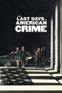 โปสเตอร์หนัง The Last Days of American Crime : ปล้นสั่งลา (2020) พากย์ไทย