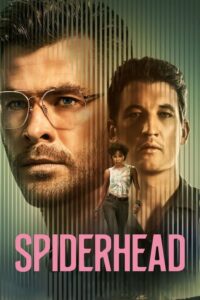 โปสเตอร์หนัง Spiderhead สไปเดอร์เฮด (2022) พากย์ไทย