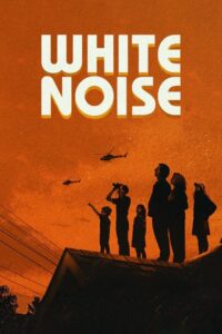 โปสเตอร์หนัง White Noise ไวต์ นอยส์ (2022) พากย์ไทย
