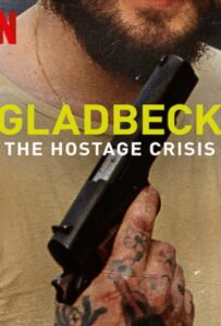 โปสเตอร์หนัง Gladbeck The Hostage Crisis (2022) วิกฤตตัวประกันแกลดเป็ด