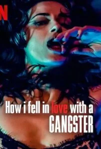 โปสเตอร์หนัง How I Fell in Love with a Gangster (2022)