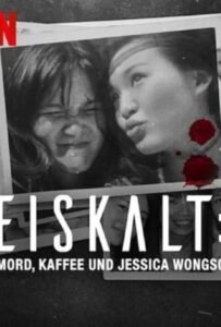 โปสเตอร์หนัง Ice Cold Murder Coffee and Jessica Wongso (2023) กาแฟ ฆาตกรรม และเจสสิก้า วองโซ