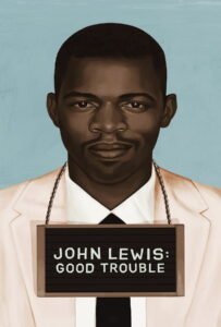 โปสเตอร์หนัง John Lewis Good Trouble (2020) จอห์น ลูอิส บุรุษกล้าขวางโลก