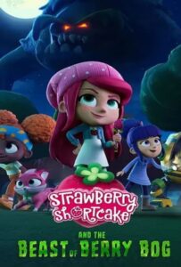 โปสเตอร์หนัง Strawberry Shortcake and the Beast of Berry Bog (2023)