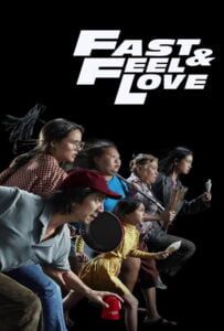 โปสเตอร์หนัง Fast & Feel Love (2022) เร็วโหด..เหมือนโกรธเธอ