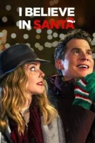 โปสเตอร์หนัง I Believe in Santa ซานต้ามีจริงนะ (2022) NETFLIX