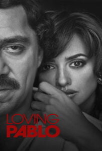 โปสเตอร์หนัง Loving Pablo (2017) ปาโบล เอสโกบาร์ ด้วยรักและความตาย
