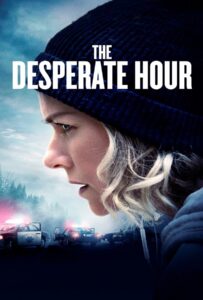 โปสเตอร์หนัง The Desperate Hour (2021) ฝ่าวิกฤต วิ่งหนีตาย