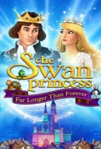 โปสเตอร์หนัง The Swan Princess Far Longer Than Forever (2023) เจ้าหญิงหงส์ขาว ตอน ตราบนานชั่วกัลปาวสาน