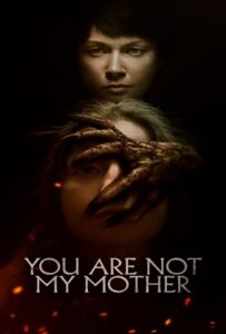 โปสเตอร์หนัง You Are Not My Mother (2021) มาร(ดา)จำแลง