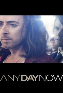 โปสเตอร์หนัง Any Day Now (2012) วันหนึ่งวันหน้าวันที่รักจะมาถึง