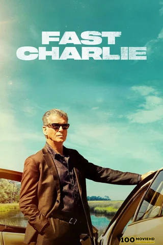 โปสเตอร์หนัง FAST CHARLIE (2023) ฟาสต์ ชาร์ลี