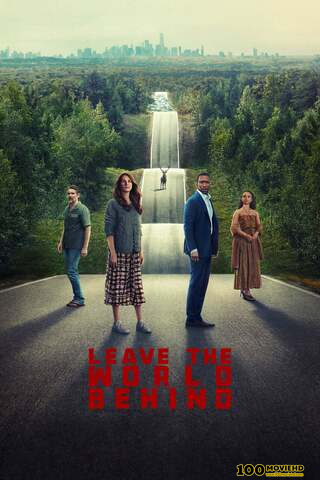 โปสเตอร์หนัง LEAVE THE WORLD BEHIND (2023) ทิ้งโลกไว้เบื้องหลัง