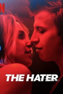 โปสเตอร์หนัง The Hater (2020) เดอะ เฮทเตอร์