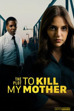 โปสเตอร์หนัง The Plot to Kill My Mother (2023) HDTV บรรยายไทย
