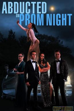 โปสเตอร์หนัง Abducted on Prom Night (2023) บรรยายไทย