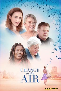 โปสเตอร์หนัง Change in the Air (2018) บรรยายไทย