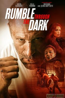โปสเตอร์หนัง Rumble Through the Dark (2023) บรรยายไทย