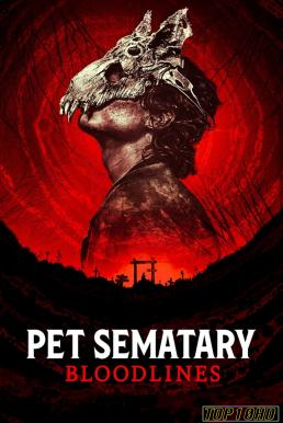 โปสเตอร์หนัง Pet Sematary  Bloodlines (2023) บรรยายไทย