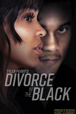 โปสเตอร์หนัง Tyler Perry s Divorce in the Black รัก ร้าง ร้าว  เรื่องราวของไทเลอร์ เพอร์รี่ (2024)