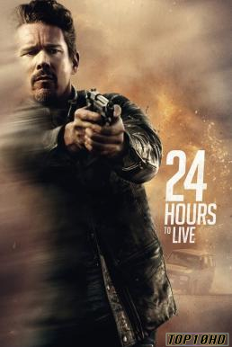 โปสเตอร์หนัง 24 Hours to Live 24 ชั่วโมง จับเวลาฝ่าตาย (2017)
