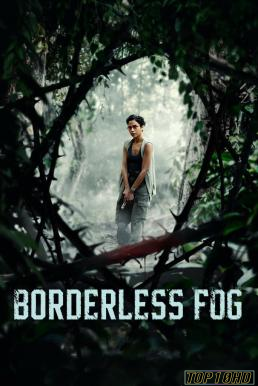 โปสเตอร์หนัง Borderless Fog หมอกไร้พรมแดน (2024) NETFLIX บรรยายไทย