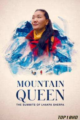 โปสเตอร์หนัง Mountain Queen  The Summits of Lhakpa Sherpa ราชินีขุนเขา  ลัคปา เชอร์ปา (2024) NETFLIX บรรยายไทย