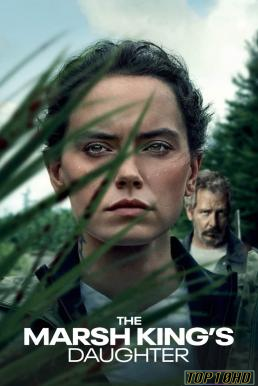 โปสเตอร์หนัง The Marsh King s Daughter ล่าแค้นสันดานดิบ (2023) บรรยายไทยแปล
