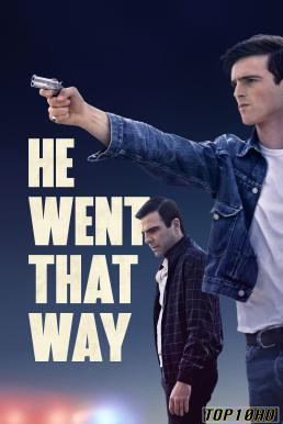 โปสเตอร์หนัง He Went That Way เขาไปทางนั้น (2024) บรรยายไทย