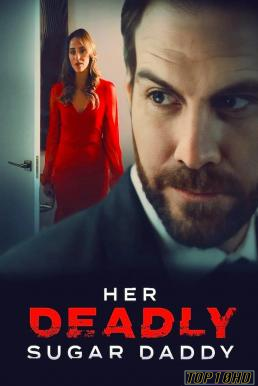โปสเตอร์หนัง Sugar Baby Murder (Her Deadly Sugar Daddy) (2020) HDTV บรรยายไทย