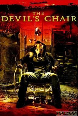 โปสเตอร์หนัง The Devil s Chair เก้าอี้สยองดูดวิญญาณ (2007) บรรยายไทย