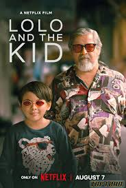 โปสเตอร์หนัง Lolo and the Kid โลโล่ แอนด์ เดอะ คิด (2024) NETFLIX บรรยายไทย