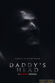 โปสเตอร์หนัง Daddy s Head ผีหัวพ่อ (2024) บรรยายไทยแปล