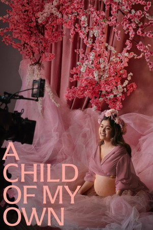 โปสเตอร์หนัง A Child of My Own (2026) ขอให้ฉันได้เป็นแม่