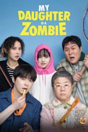My Daughter is a Zombie (2025) ลูกสาวผมเป็นซอมบี้