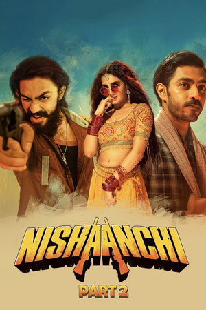 โปสเตอร์หนัง Nishaanchi 2 (2025) เป้าหมายนี้คือเธอ 2