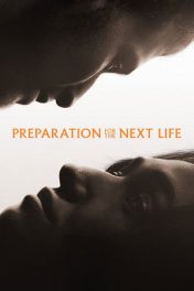 Preparation for the Next Life (2025) หากชีวิตนี้เพียงทางผ่าน