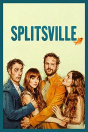 Splitsville (2025) สปลิตส์วิลล์: หนังตลกไม่ค่อยโรแมนติก